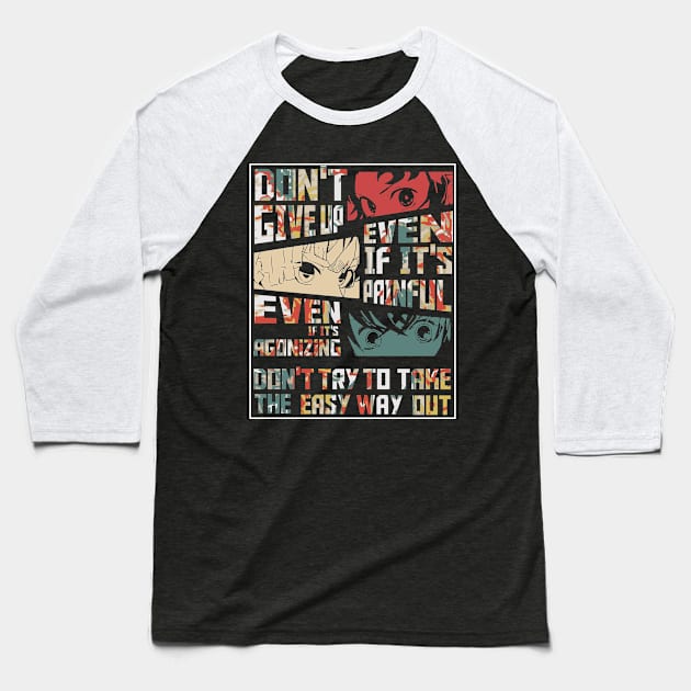 Don't ever give up Baseball T-Shirt by Kaniart